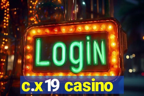 c.x19 casino